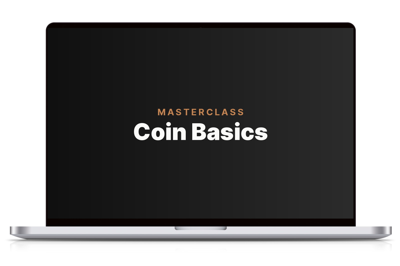 MASTERCLASS Coin Basics