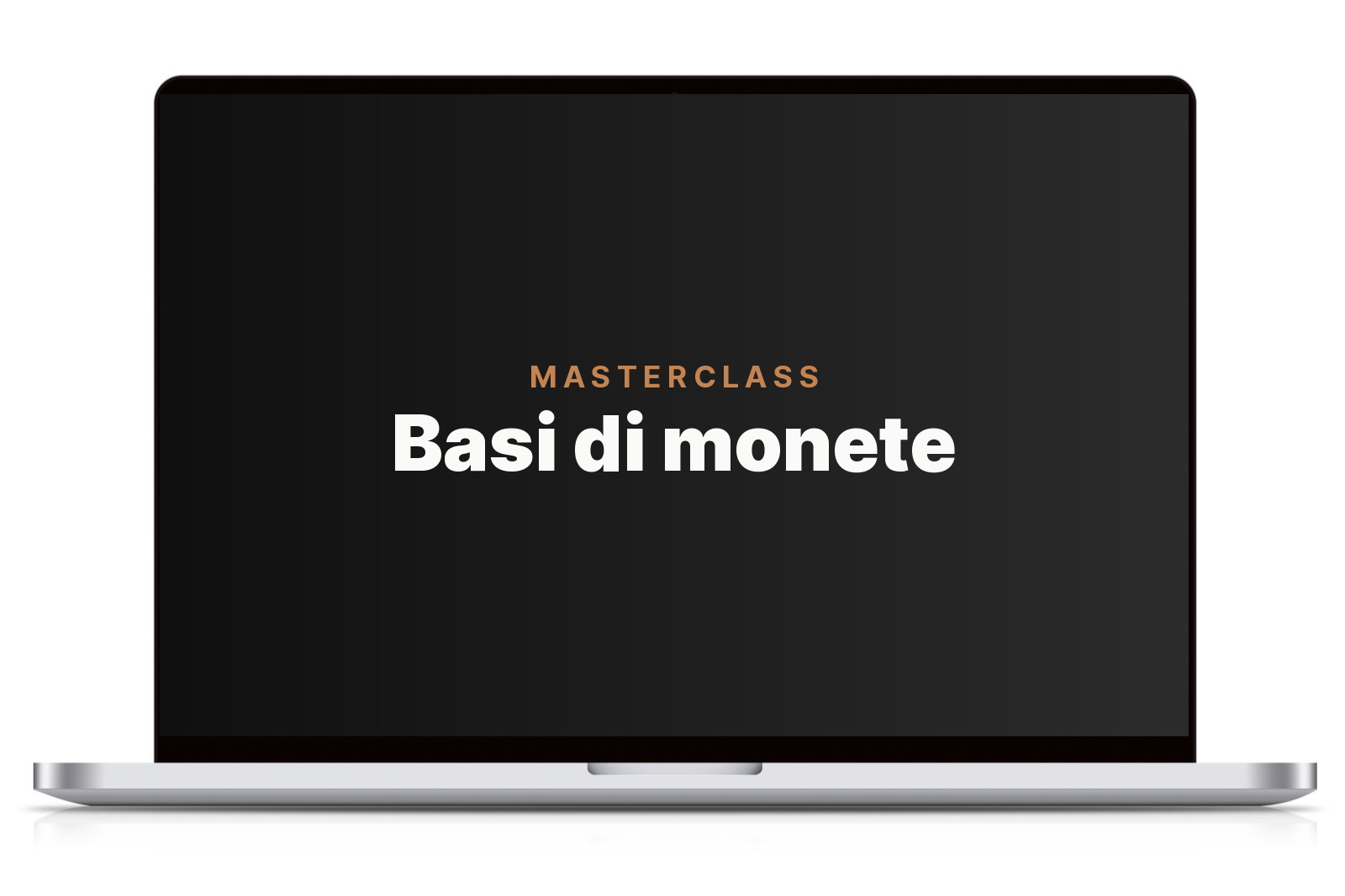 MASTERCLASS Basi di monete